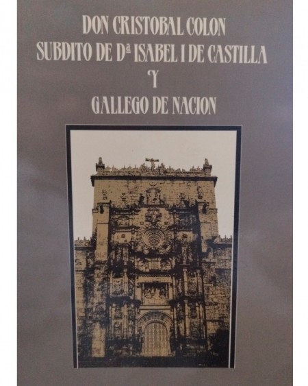 DON CRISTOBAL COLON SUBDITO DE DOÑA ISABEL I DE CASTILLA Y GALLEGO DE NACION