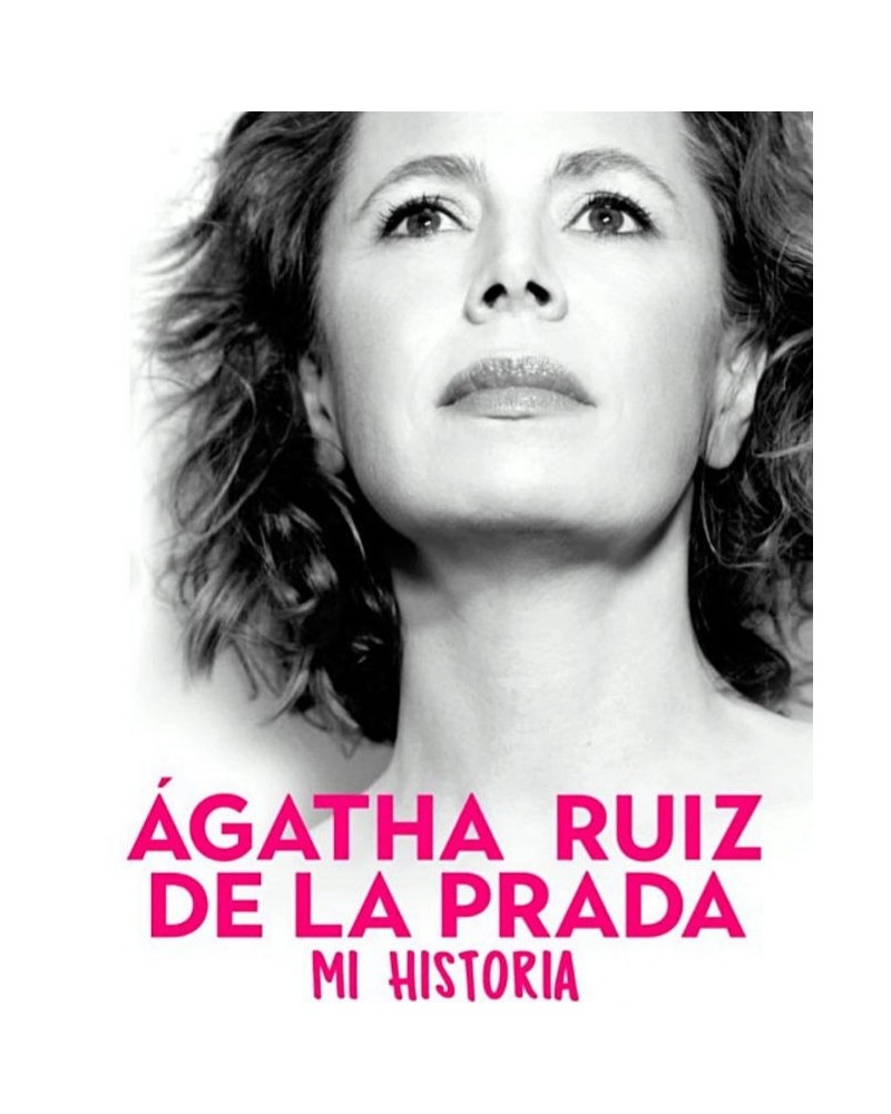 AGATHA RUIZ DE LA PRADA. MI HISTORIA